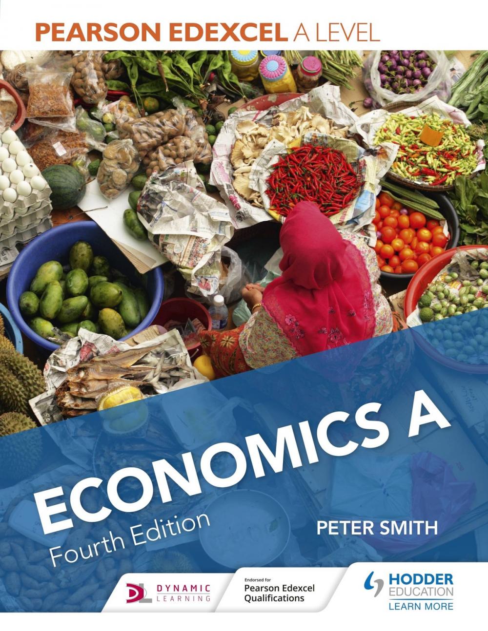 Big bigCover of Pearson Edexcel A level Economics A Fourth Edition