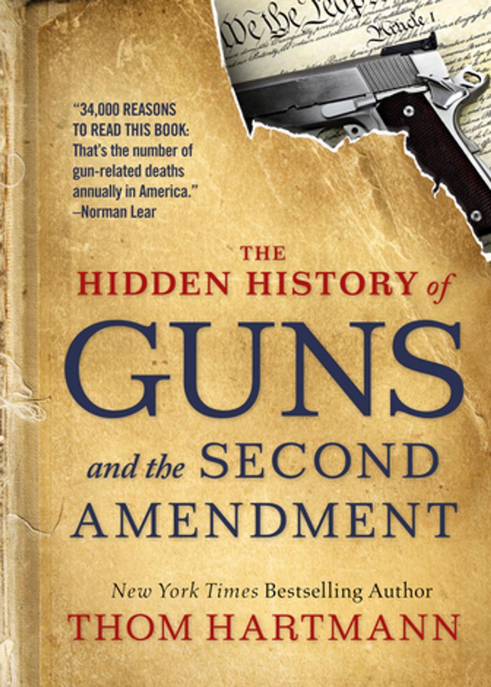 Big bigCover of The Hidden History of Guns and the Second Amendment