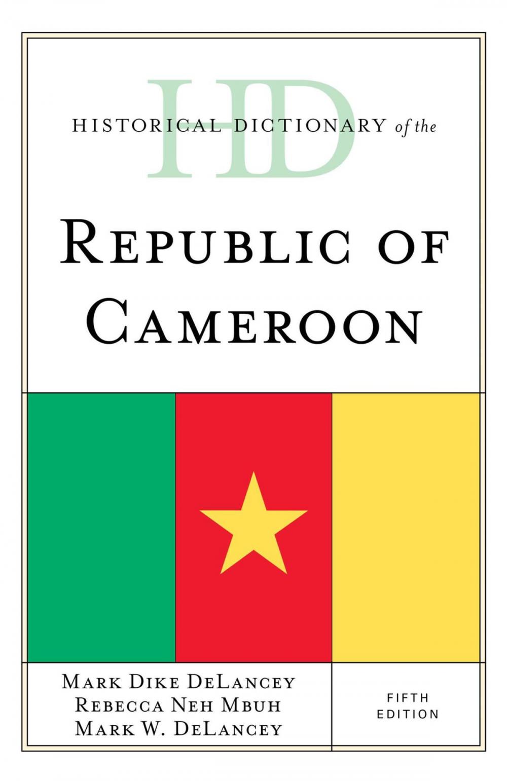 Big bigCover of Historical Dictionary of the Republic of Cameroon