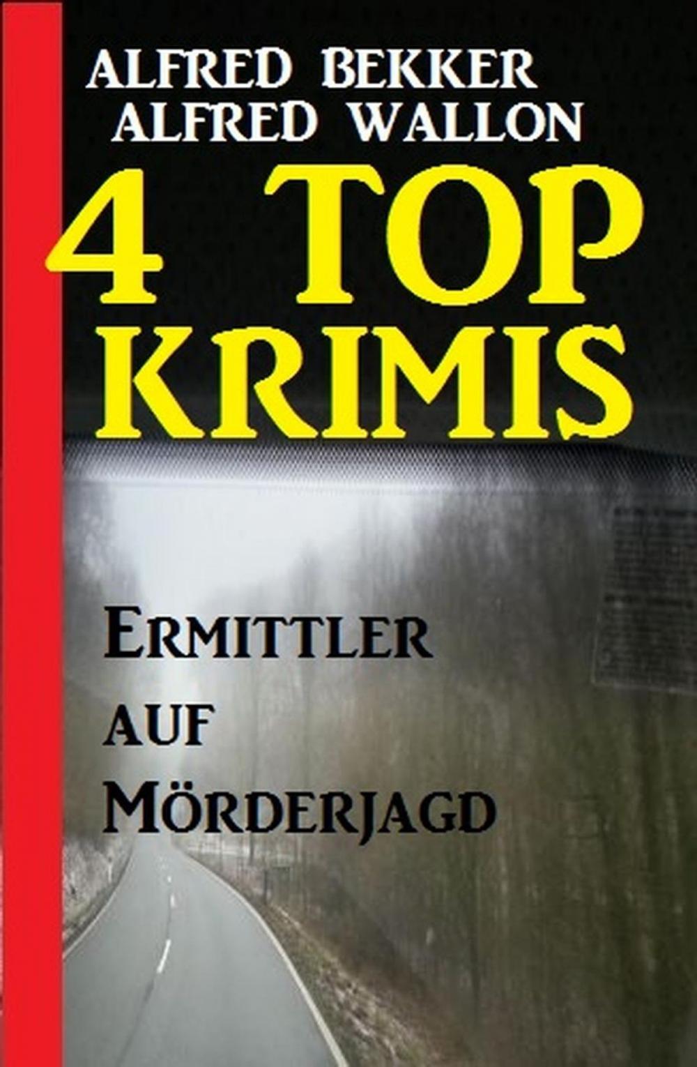 Big bigCover of 4 Top Krimis: Ermittler auf Mörderjagd