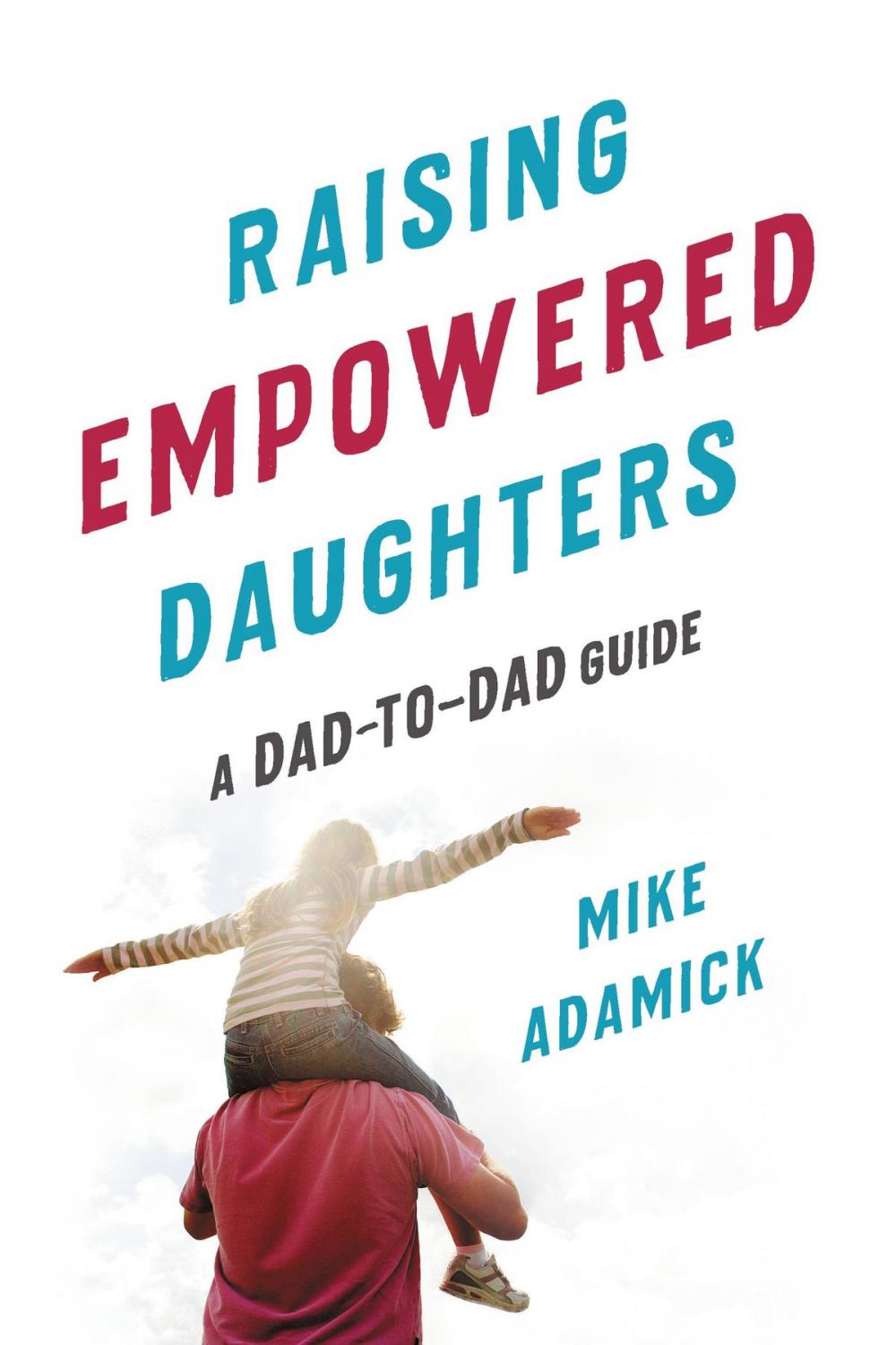 Big bigCover of Raising Empowered Daughters