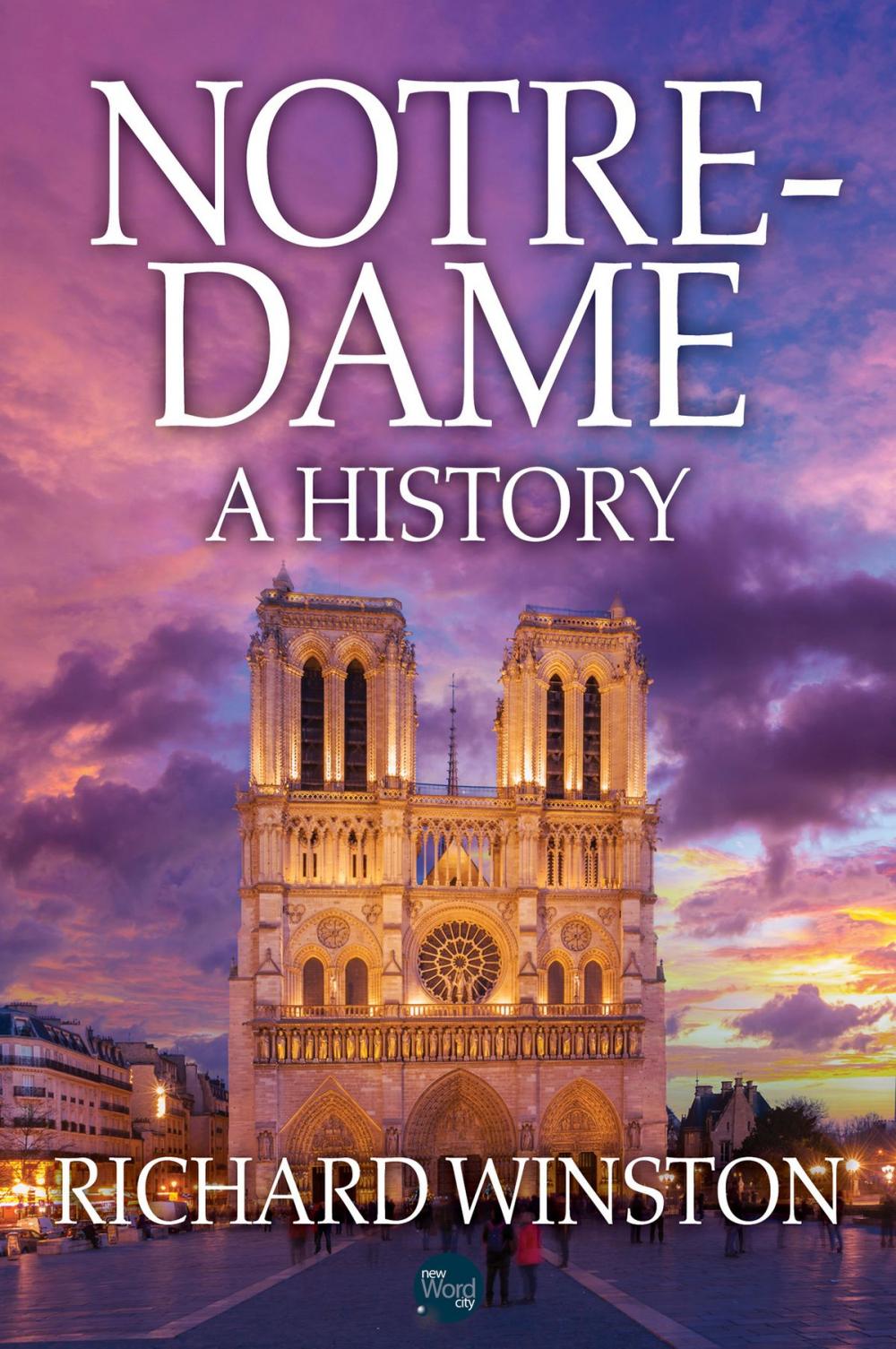 Big bigCover of Notre-Dame: A History