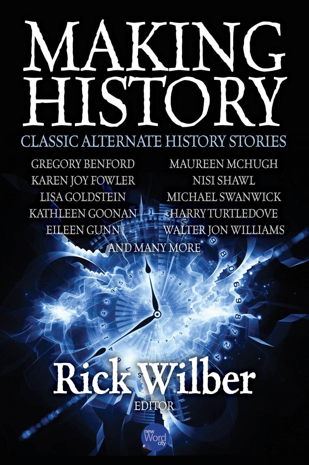 Big bigCover of Making History: Classic Alternate History Stories