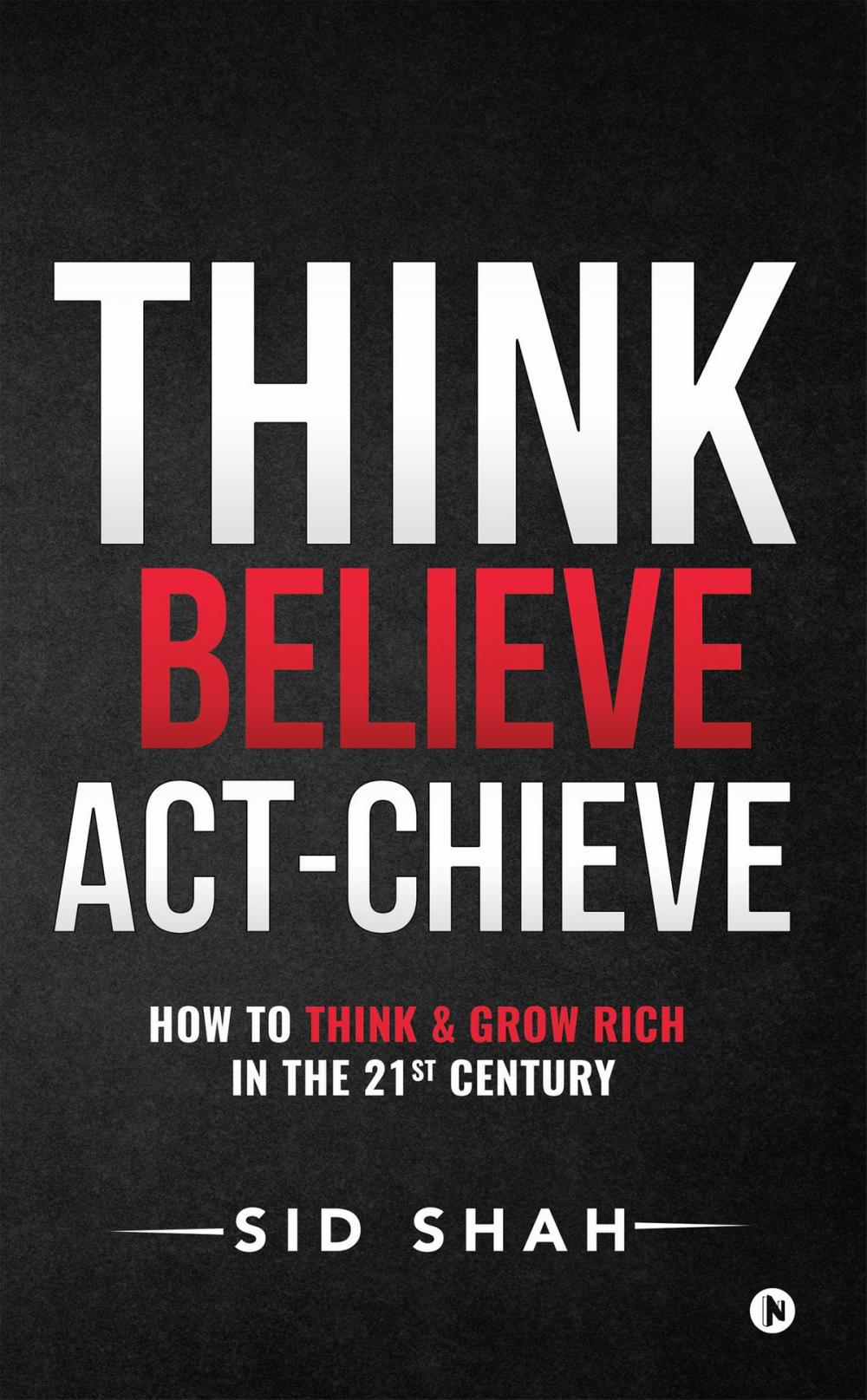 Big bigCover of Think- Believe - Act-chieve