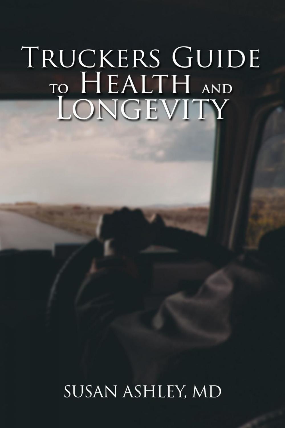 Big bigCover of Truckers Guide to Health and Longevity