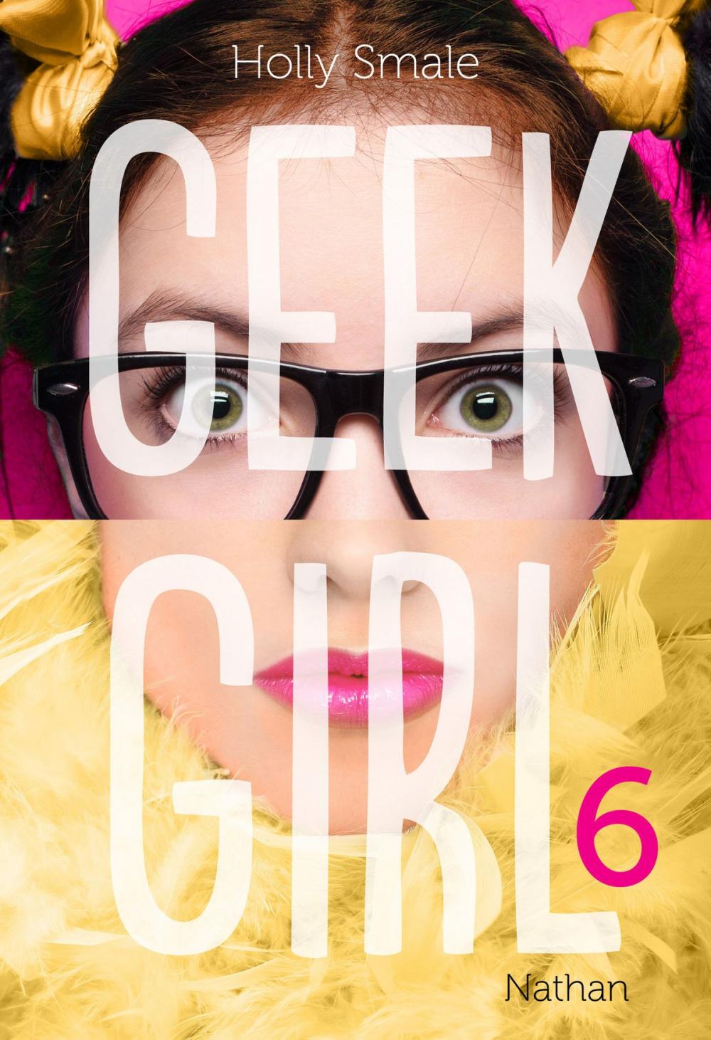 Big bigCover of Geek Girl - Tome 6