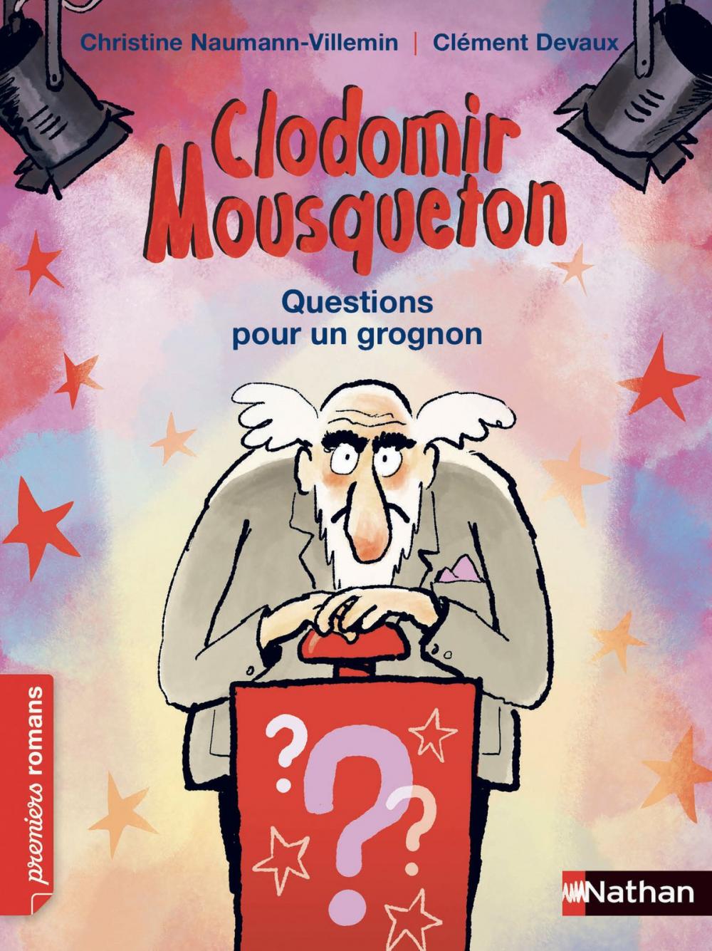 Big bigCover of Clodomir Mousqueton, questions pour un grognon - Roman Humour - De 7 à 11 ans