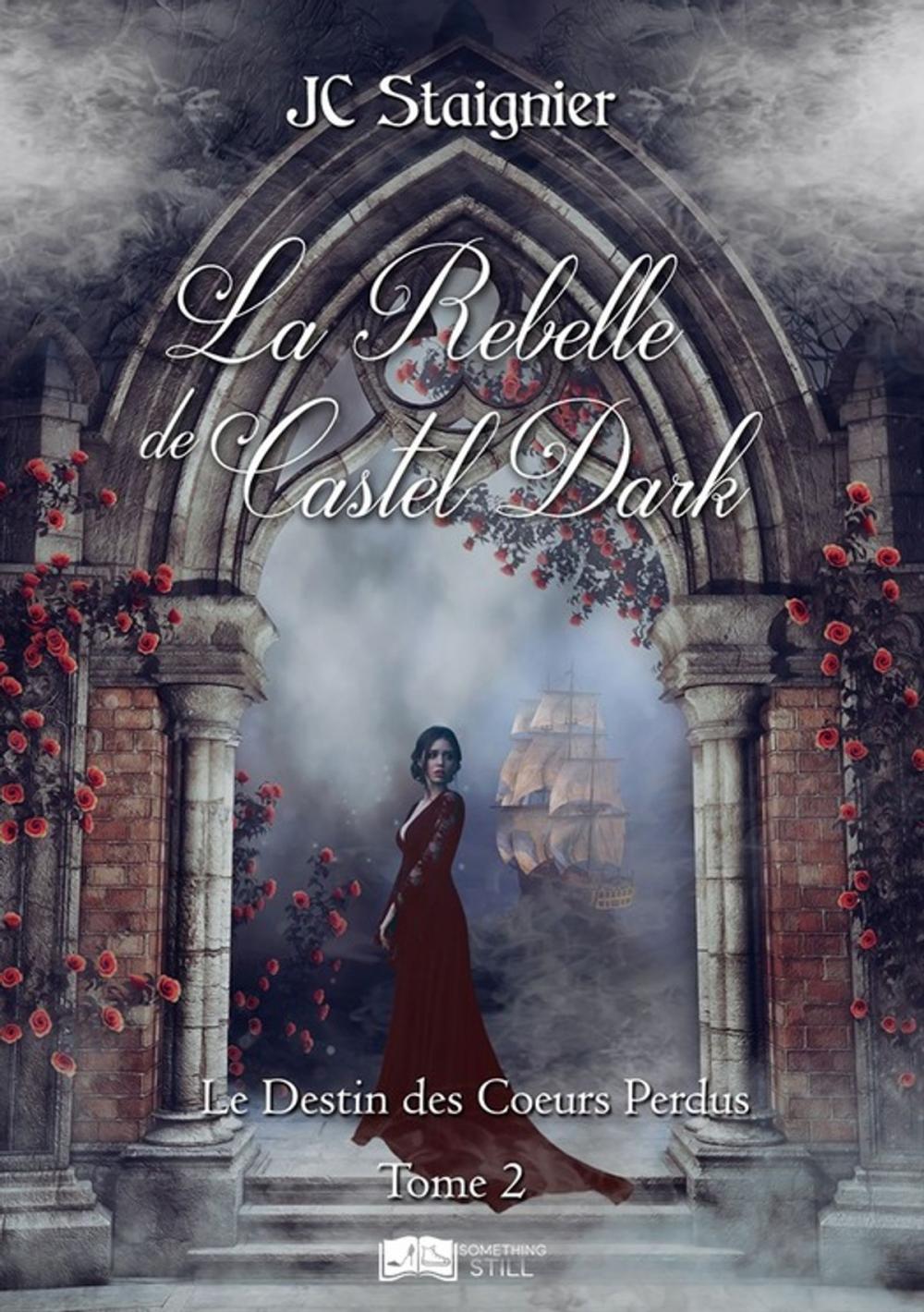 Big bigCover of Le destin des coeurs perdus, tome 2 : La Rebelle de Castel Dark