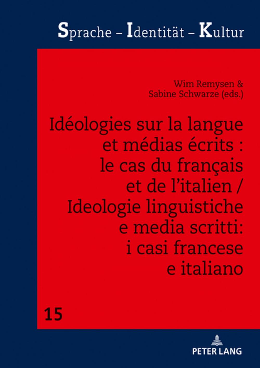 Big bigCover of Idéologies sur la langue et médias écrits : le cas du français et de litalien / Ideologie linguistiche e media scritti: i casi francese e italiano