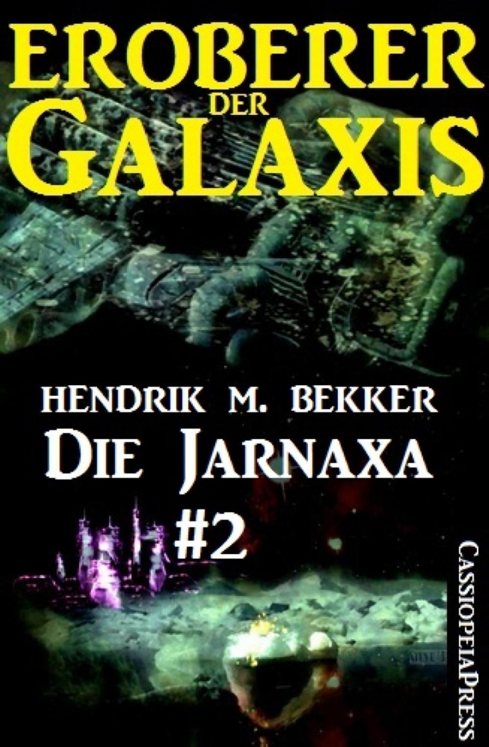 Big bigCover of Die Jarnaxa, Teil 2 (Eroberer der Galaxis)