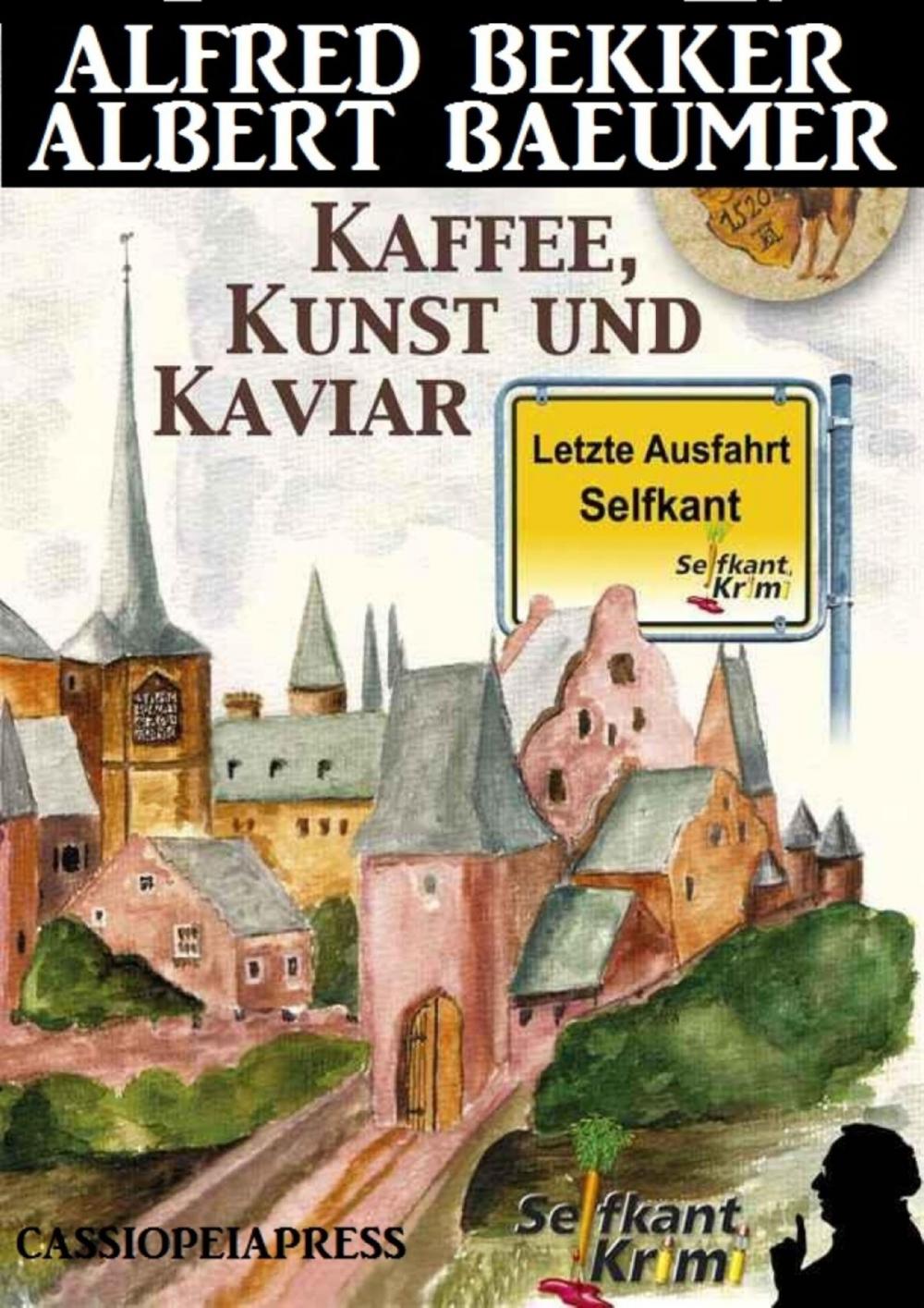 Big bigCover of Letzte Ausfahrt Selfkant - Kaffee, Kunst und Kaviar: Krimi