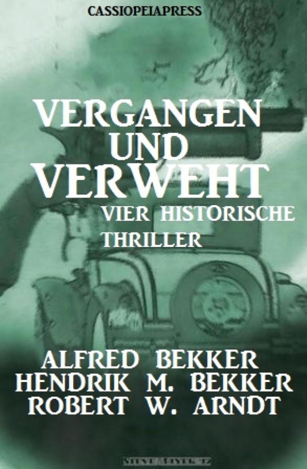 Big bigCover of Vergangen und verweht: Vier historische Thriller