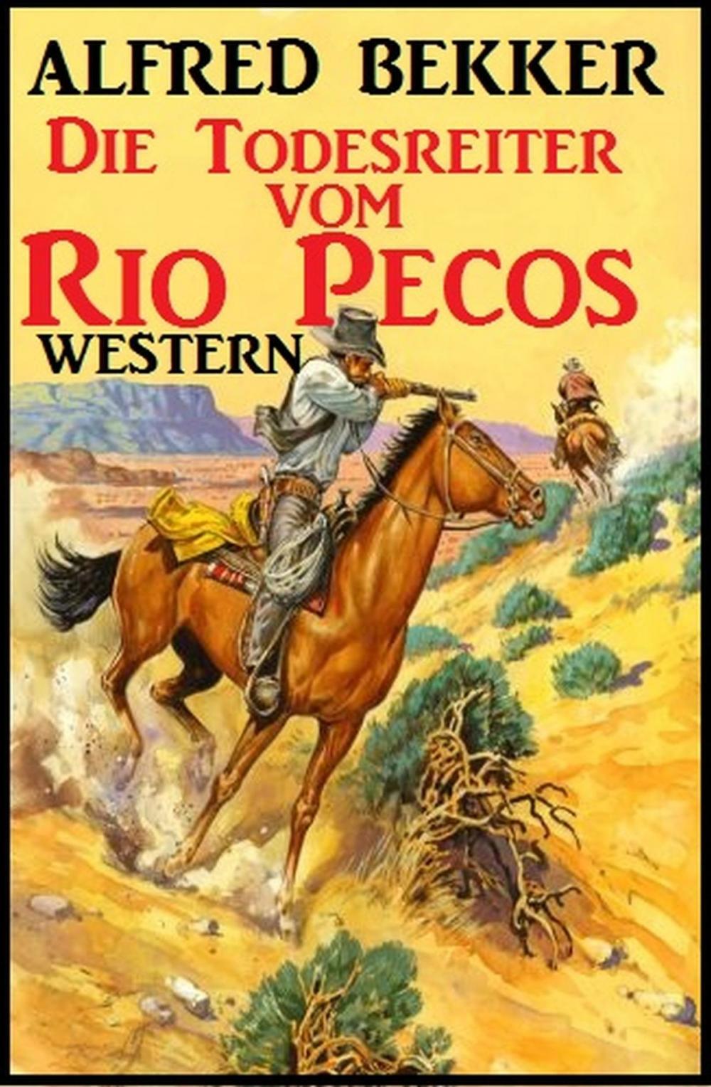 Big bigCover of Alfred Bekker Western - Die Todesreiter vom Rio Pecos