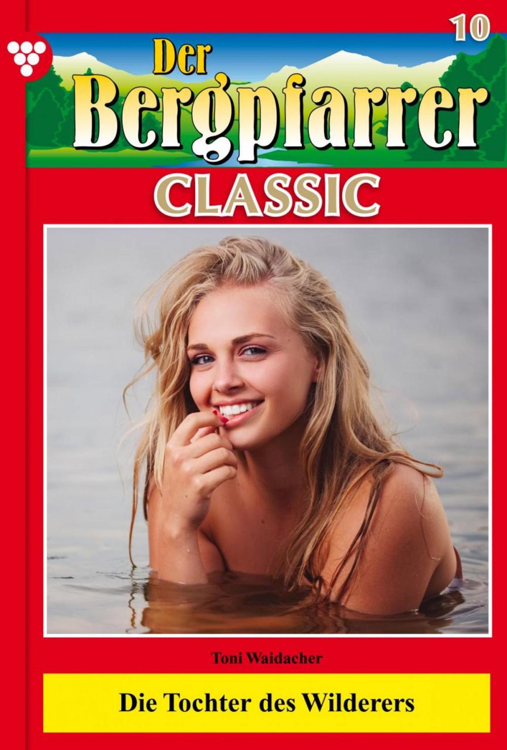 Big bigCover of Der Bergpfarrer Classic 10 – Heimatroman