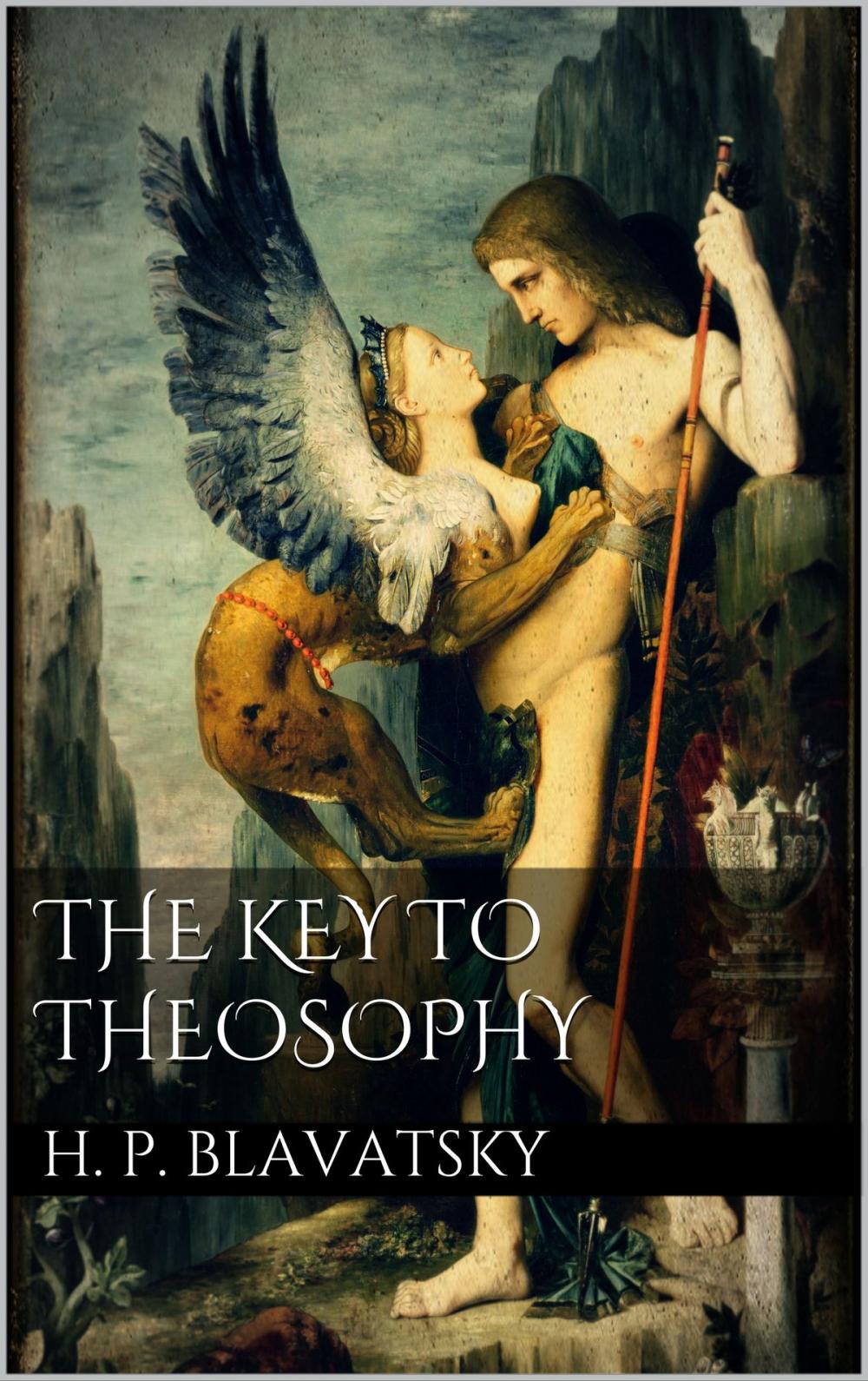 Big bigCover of The Key to Theosophy