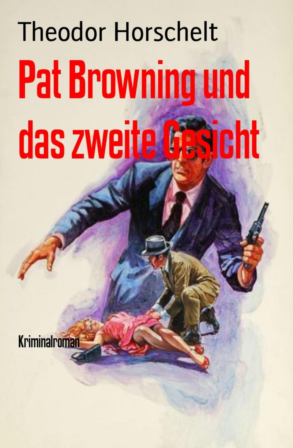 Big bigCover of Pat Browning und das zweite Gesicht