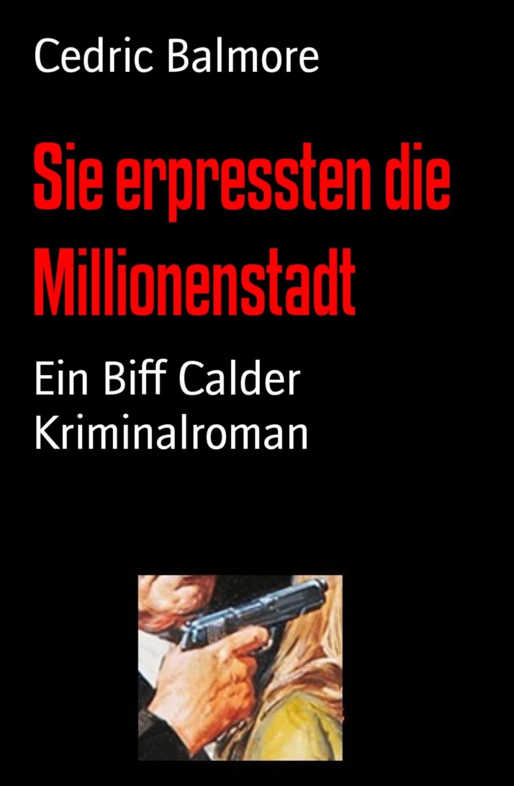 Big bigCover of Sie erpressten die Millionenstadt