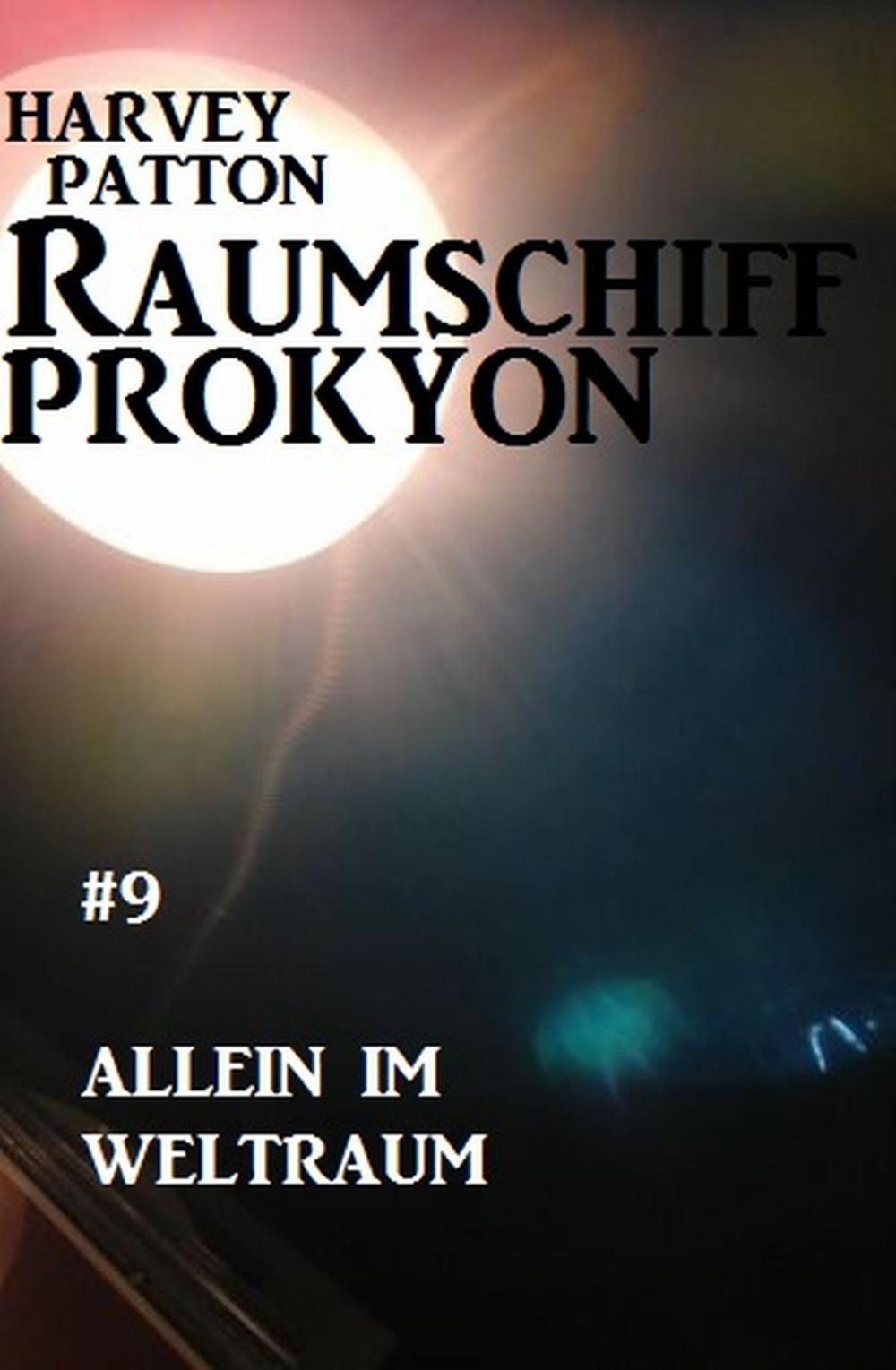 Big bigCover of Raumschiff Prokyon - Allein im Weltraum: Raumschiff Prokyon #9