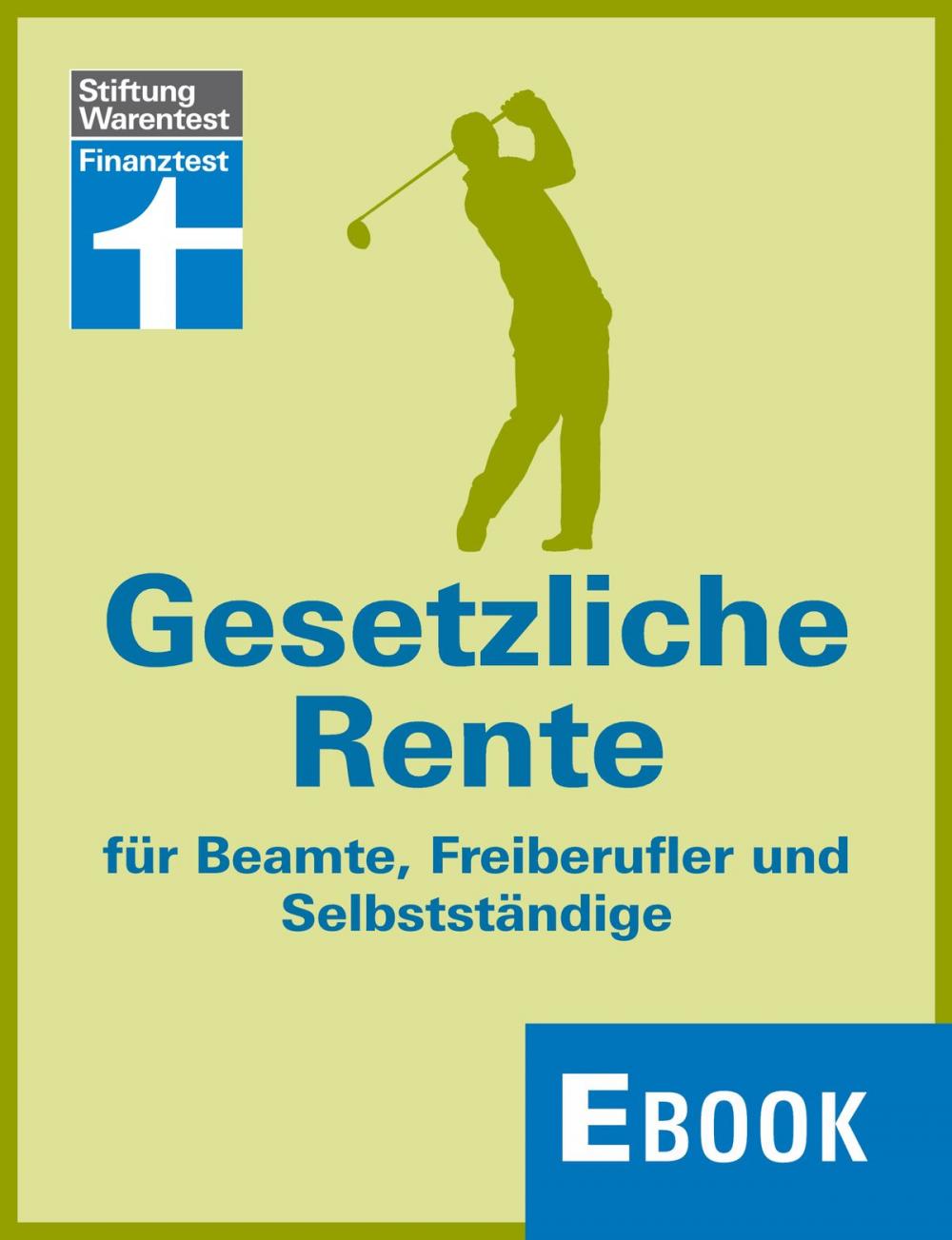 Big bigCover of Gesetzliche Rente für Beamte, Freiberufler und Selbstständige