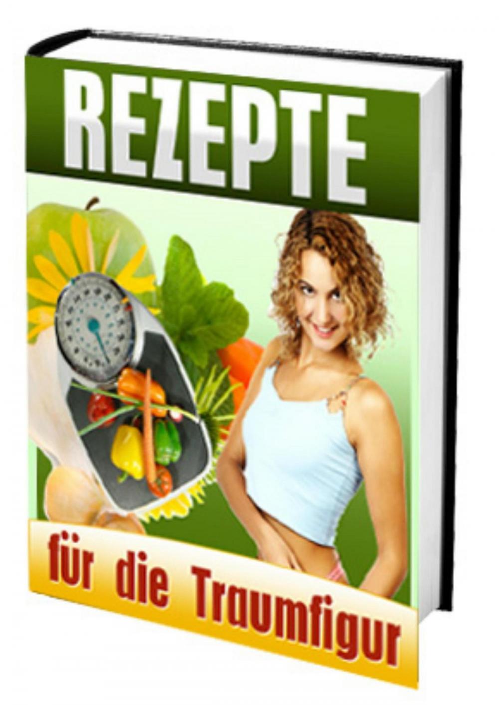 Big bigCover of Rezepte für die Traumfigur