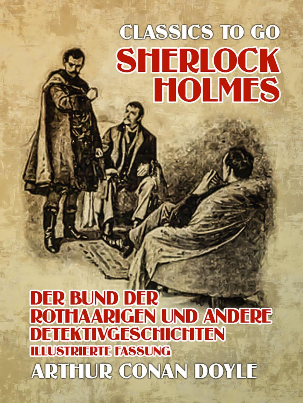 Big bigCover of Sherlock Holmes Der Bund der Rothaarigen und andere Detektivgeschichten Illustrierte Fassung