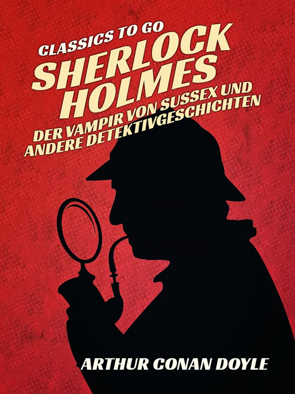 Big bigCover of Sherlock Holmes Der Vampir von Sussex und andere Detektivgeschichten