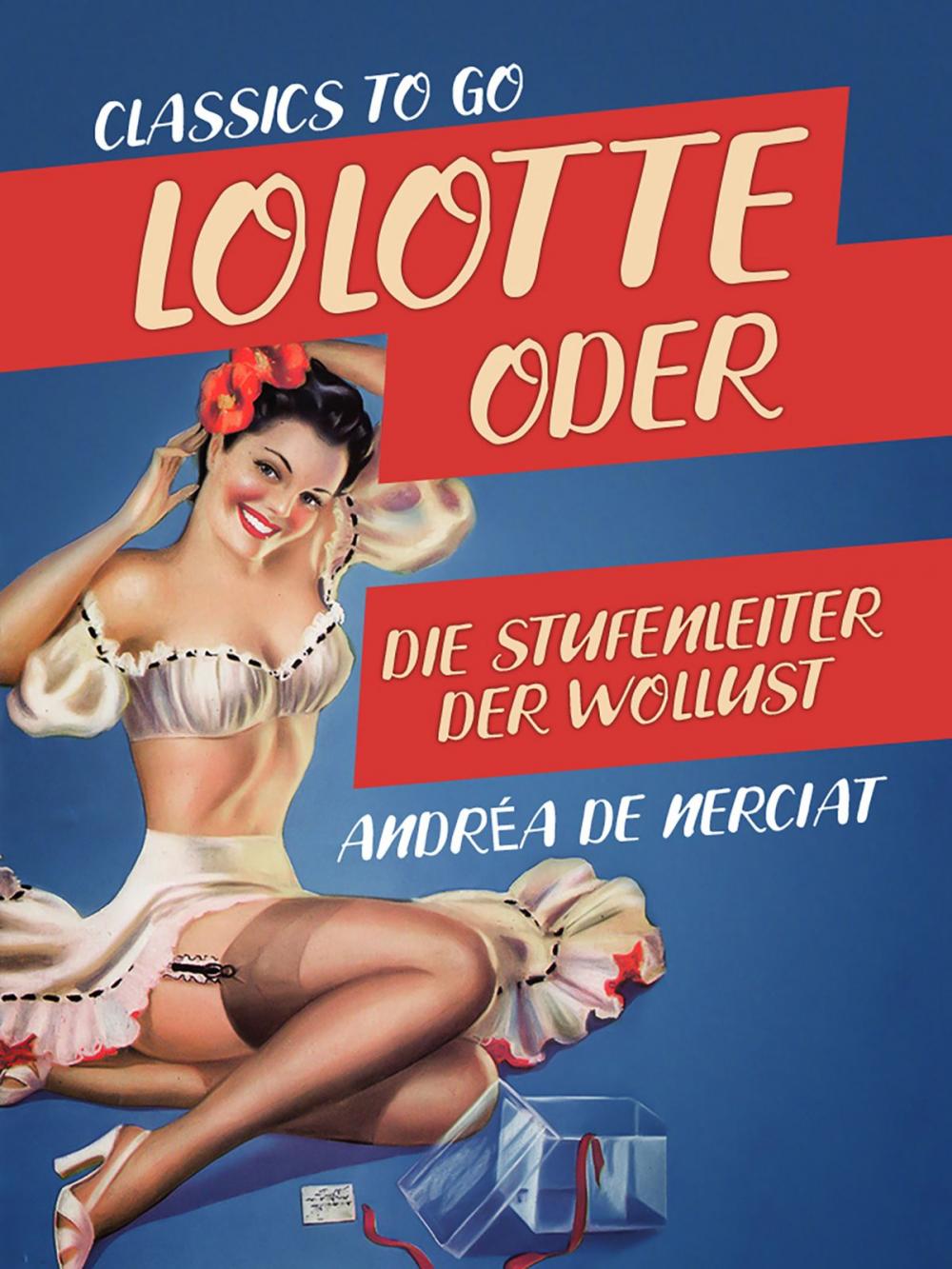 Big bigCover of Lolotte oder Die Stufenleiter der Wollust