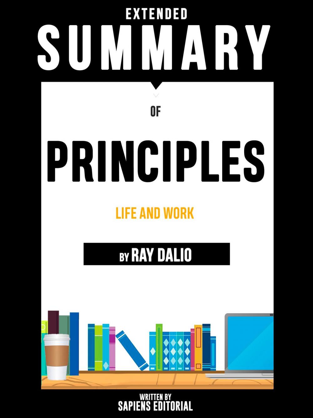 Big bigCover of Extended Summary Of Principles: Life And Work - By Ray Dalio