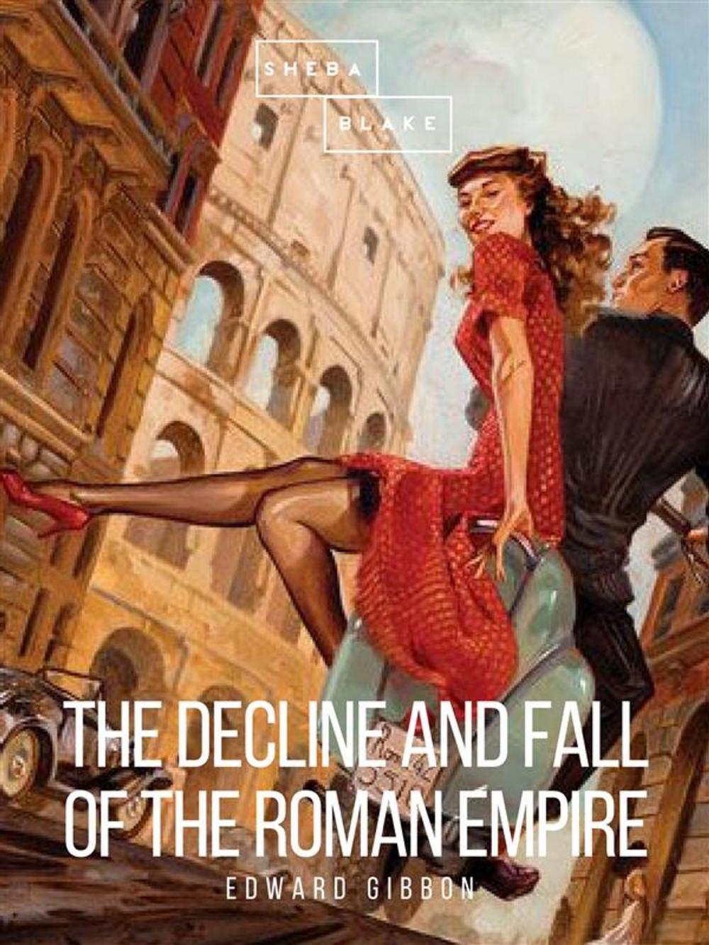 Big bigCover of The Decline and Fall of the Roman Empire: Volume VI