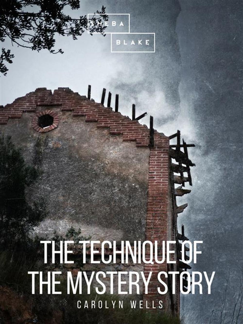 Big bigCover of The Technique of the Mystery Story