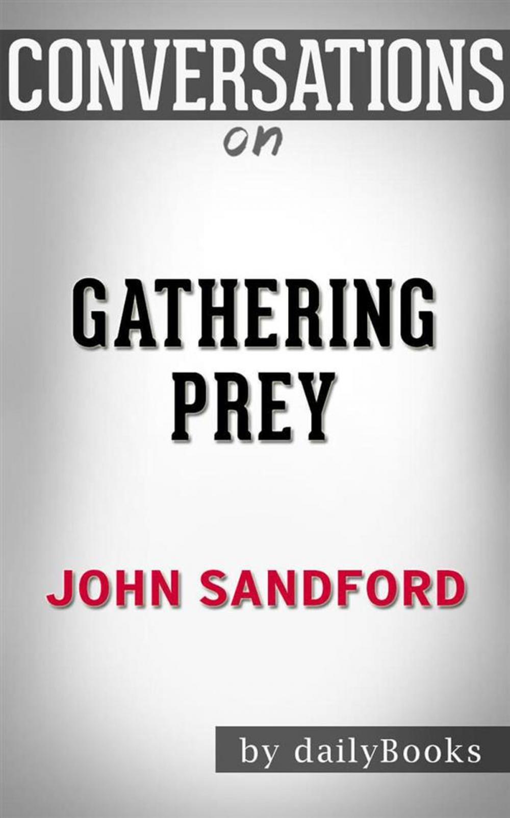 Big bigCover of Gathering Prey (A Prey Novel): by John Sandford | Conversation Starters