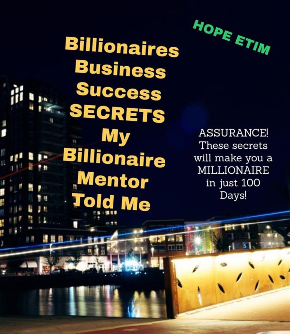 Big bigCover of Billionaires Business Success Secrets My Billionaire Mentor Told Me