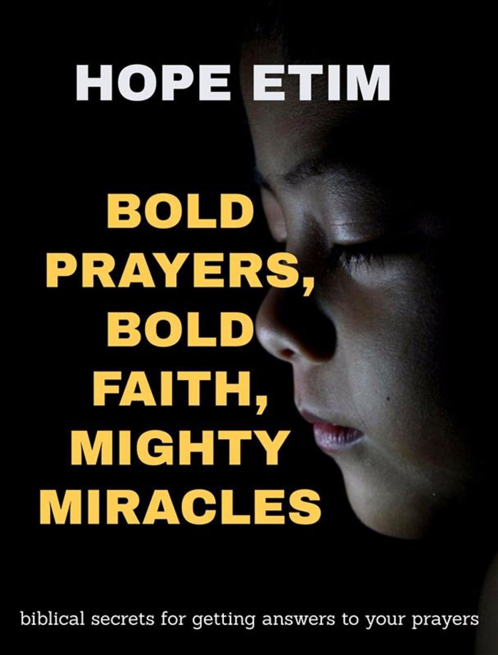 Big bigCover of Bold Prayers, Bold Faith, Mighty Miracles