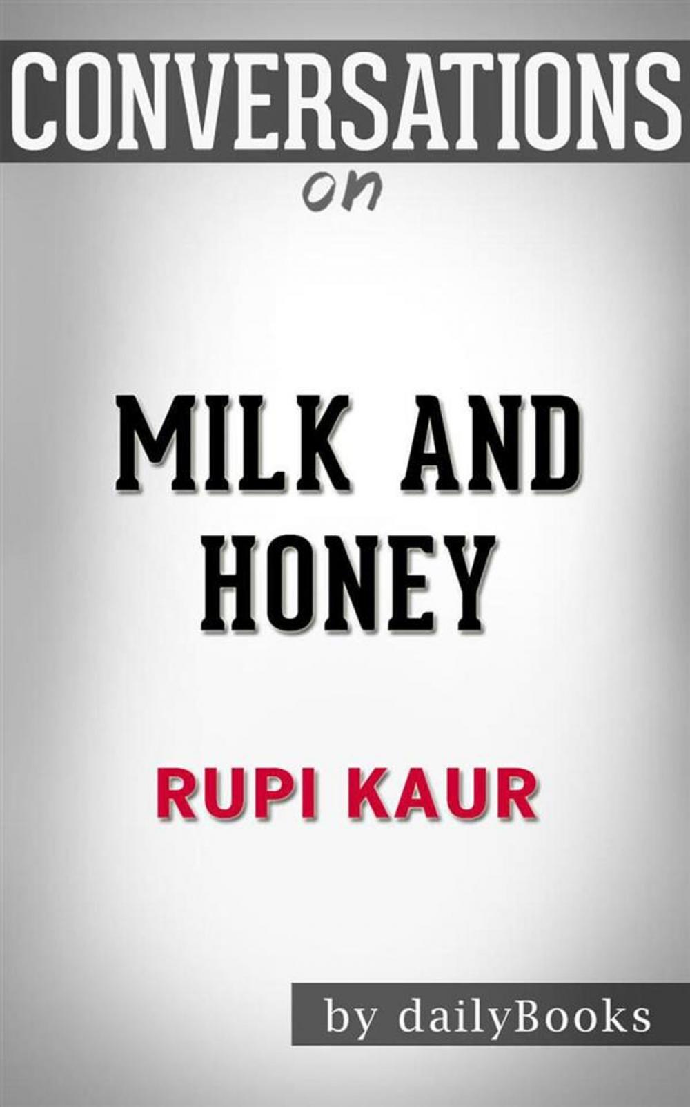 Big bigCover of Milk and Honey: by Rupi Kaur  | Conversation Starters