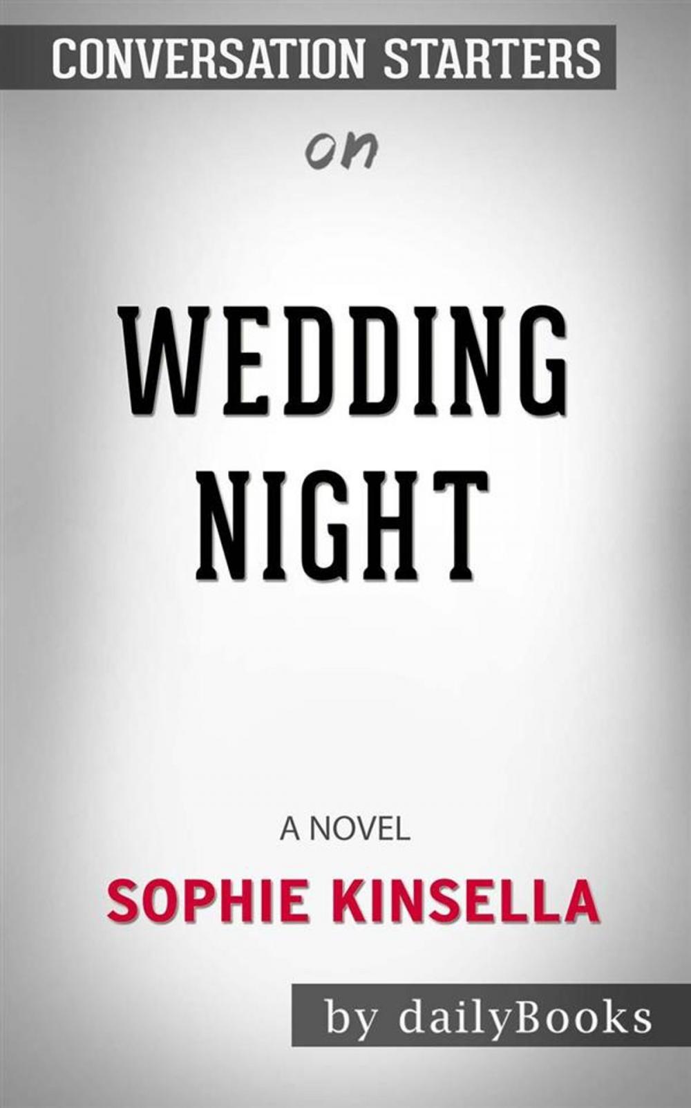 Big bigCover of Wedding Night: A Novel by Sophie Kinsella | Conversation Starters