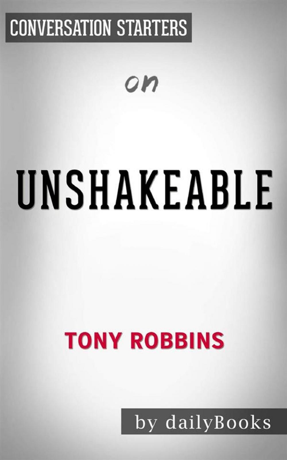 Big bigCover of Unshakeable: Your Financial Freedom Playbook by Tony Robbins | Conversation Starters