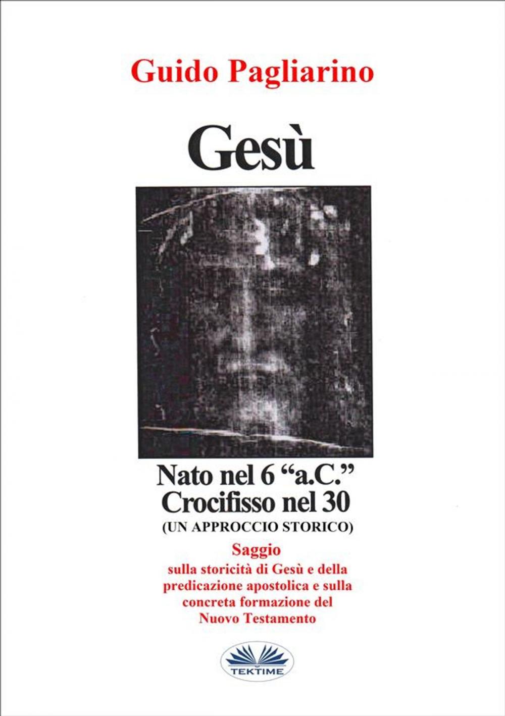 Big bigCover of Gesù, Nato Nel 6 “a.C.” Crocifisso Nel 30