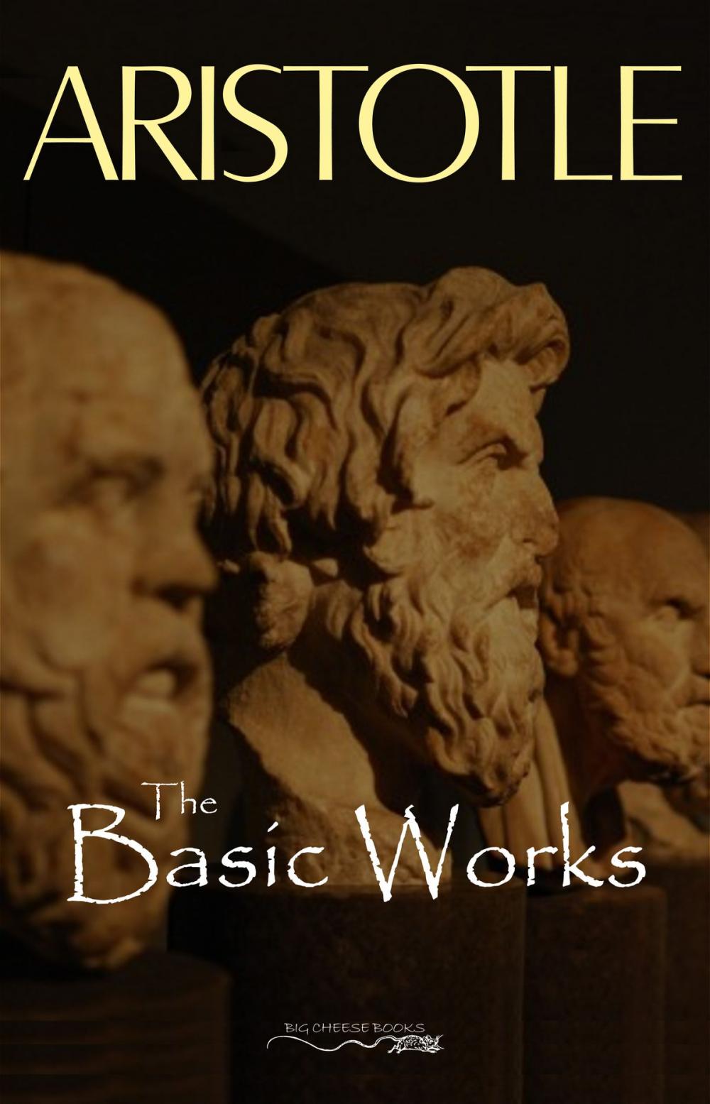 Big bigCover of The Basic Works of Aristotle