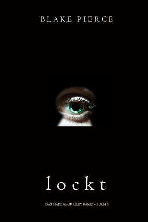 Book cover of Lockt (Das Making of Riley Paige − Buch 3)