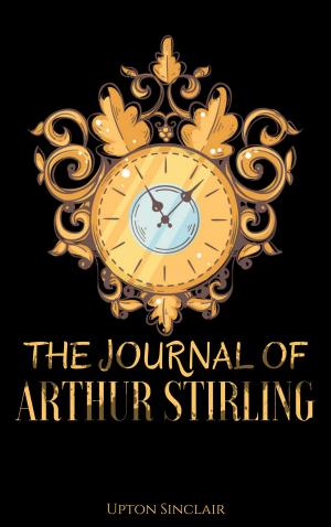 Cover of the book The Journal of Arthur Stirling by Michel de Montaigne