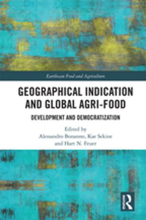 Cover of the book Geographical Indication and Global Agri-Food by Sharpe M