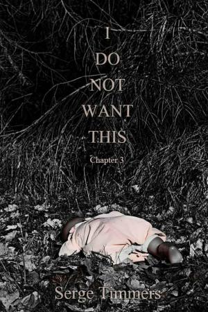 Book cover of I Do Not Want This: Chapter 3