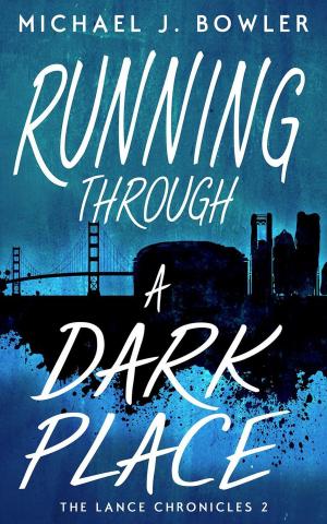 Book cover of Running Through A Dark Place