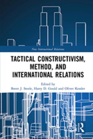 Cover of the book Tactical Constructivism, Method, and International Relations by 