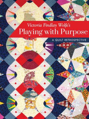 Cover of the book Victoria Findlay Wolfe’s Playing with Purpose by Harriet Hargrave, Carrie Hargrave