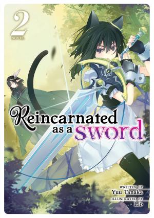 Cover of the book Reincarnated as a Sword (Light Novel) Vol. 2 by Makoto Fukami, Seigo Tokiya