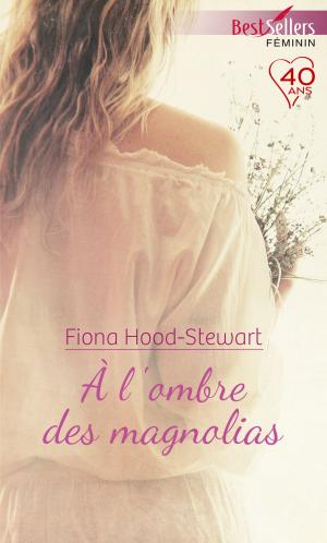 Cover of the book A l'ombre des magnolias by Alison Richardson