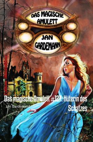 Book cover of Das magische Amulett #127: Hüterin des Schatzes