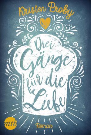 Cover of the book Drei Gänge für die Liebe by Kat Martin