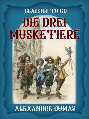 Cover of the book Die drei Musketiere by John Galt